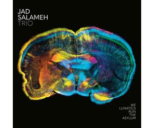 Jad Salameh Trio : "We Lunatics Run The Asylum