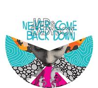 Jad & the Ladyboy - Never Come Back Down [Import]