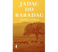 Jadąc do Babadag - Andrzej Stasiuk (Buch auf Polnisch)