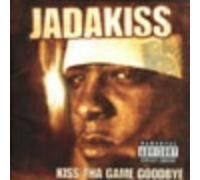 Jadakiss - Kiss The Game Goodbye
