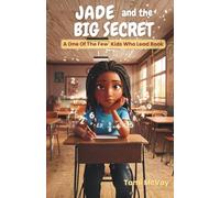Jade and the Big Secret: A One Of The Few® Kids Who Lead Book