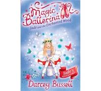 Jade and the Enchanted Wood Bussell, Darcey (Auteur)
