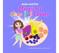 Jade and the Magic of Colorful Foods