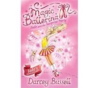 Jade and the Surprise Party Bussell, Darcey (Auteur)