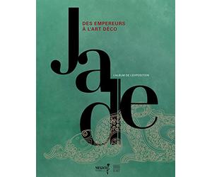 Jade: Des empereurs à l'art déco