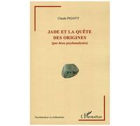 Claude Pigott – Jade et la quête des origines – Par deux psychanalystes – Broché