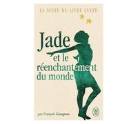 Jade et le réenchantement du monde