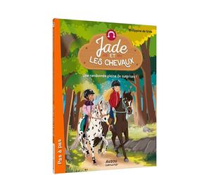 JADE ET LES CHEVAUX - Tome 04 UNE RANDONNEE PLEINE DE SURPRISES - Philippine De Gréa - Auzou Philippe Eds - cartonné - Roman cadet