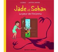 Jade et Sohan - livre 3 : La peur de l'inconnu - Laetitia Landois - Silenium Nel Trade - cartonné - Album jeunesse