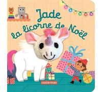 Jade la licorne de Noël: Livre marionnette pour bébé - dès 3 mois