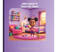 Jade Learns to Clean Her Room: Cleaning and Organizing With Mom