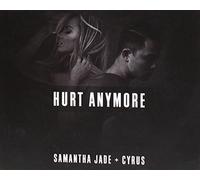 Jade, Samantha / Cyrus - Hurt Anymore [Import]