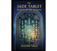 Jade Tablet: Secrets of the Cosmos