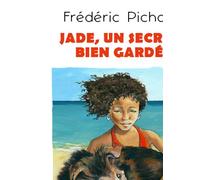 Jade un secret bien garde - Frédéric Pichon - Caraibeditions - broché - Roman junior dès 9 ans