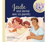 Jade veut dormir avec ses parents Une mission pour Fée dodo ! - Caroline Ferriol - Marabout - cartonné - Album jeunesse