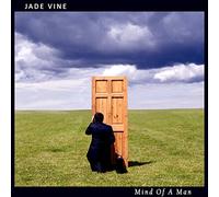Jade Vine - Mind of a Man