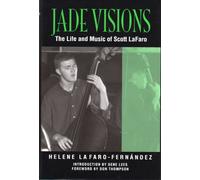 Jade Visions: The Life and Music of Scott Lafaro