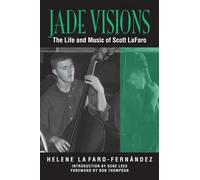 Jade Visions: The Life and Music of Scott Lafaro