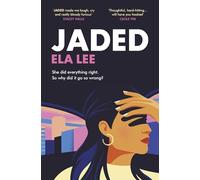 Jaded: A searing, explosive new novel about race, power and consent