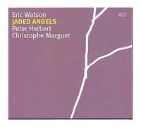 Eric Watson – Jaded Angels – CD – Import (A.C.T.)