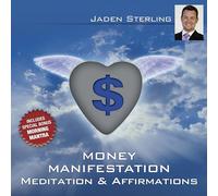 Jaden Sterling - Money:Méditation de guérison et Aff