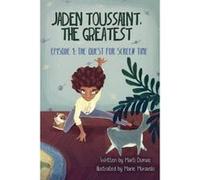 Jaden Toussaint, the Greatest Episode 1 - [Version Originale] Dumas Marti, Muravski Marie (Auteur)