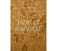 Jadis et naguère: Un recueil de Paul Verlaine