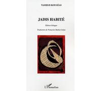 Jadis habite - Vassilis Kougeas - L'harmattan - broché - Poésie