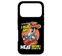J'admets fièrement Que Je frotte ma Viande Avant de la Coller Coque pour iPhone 17 Pro