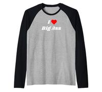 J'adore Big Ass avec Un cœur Rouge Manche Raglan