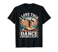 J'adore cette danse, comment commence-t-elle ? Danse en ligne T-Shirt