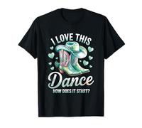 J'adore Cette Danse, Comment Commence-t-Elle ? Line Dance Country T-Shirt