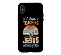 J'adore enseigner, mais Jésus est Le Premier Enseignant chrétien Coque pour iPhone X/XS