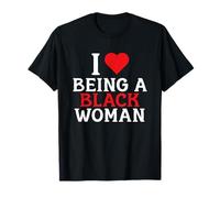 J'adore être Une Femme Noire Mois de l'histoire des Noirs T-Shirt