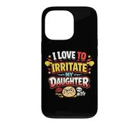 J'adore irriter Mon père drôle de Fille Coque pour iPhone 13 Pro