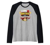 J'adore irriter Mon père drôle de Fille Manche Raglan