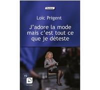 J'adore La Mode Mais C'est Tout Ce Que Je Déteste