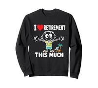 J'adore la Retraite, Ces Vacances de Retraite Tellement drôles Sweatshirt