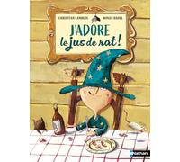 J'adore le jus de rat ! – Lune Bleue – Dès 6 ans – Nathan