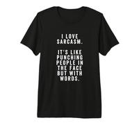 J'adore Le Sarcasme, C'est comme Frapper Les Gens au Visage T-Shirt Haut de Gamme