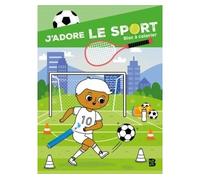 J'adore le sport !: Bloc à colorier - Collectif - Le Ballon Eds - broché - Document jeunesse