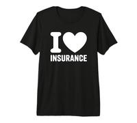 J'adore Les assurances - Un Agent d'assurance Amusant T-Shirt Haut de Gamme