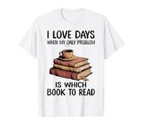 J'adore Les Jours où Mon Seul problème est de Savoir Quel Livre Lire T-Shirt Graphique avec Valeur