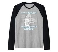 J'adore Les mathématiques, ça Rend Les Gens Fous de mathématiques Manche Raglan