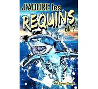J'adore les requins ok ? - Mon Carnet Secret -: A remplir, pour Passionnés de Requins | Journal privé ligné fun et unique au format poche | Idéal pour ... ses pensées, ses rêves, ses secrets ... |