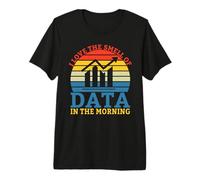 J'adore l'odeur de Data in The Morning Data Analyst T-Shirt Haut de Gamme