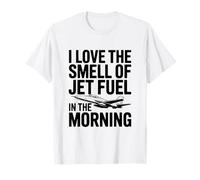 J'adore l'odeur du kérosène Le Matin, C'est drôle T-Shirt