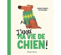 J'adore ma vie de chien
