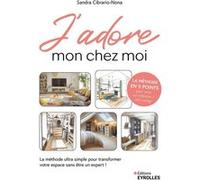 J'ADORE mon chez moi Sandra Cibrario-Nona (Auteur)
