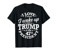 J'adore Quand Je me réveille et Que Trump est Le 47e président T-Shirt